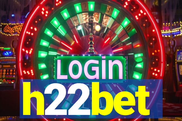 h22bet