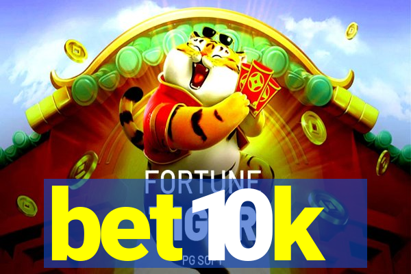 bet10k