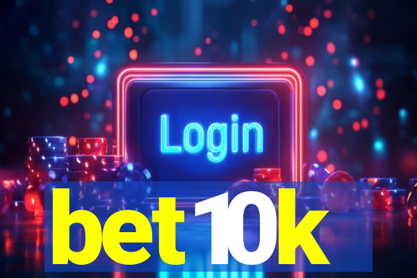 bet10k