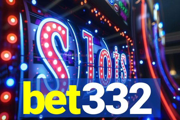 bet332