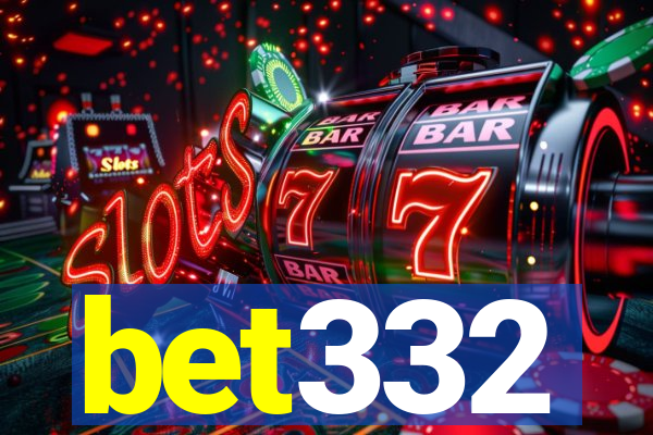 bet332