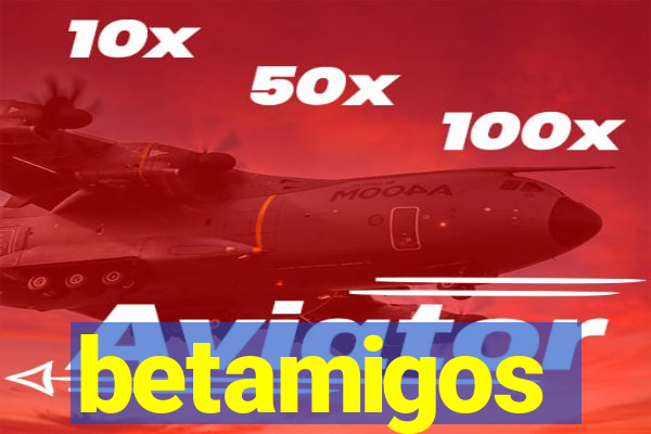betamigos