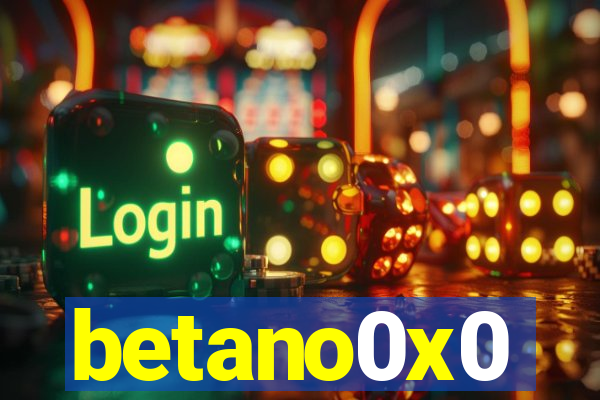 betano0x0