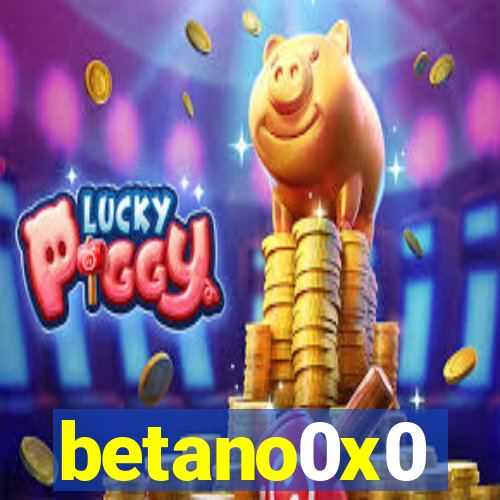 betano0x0