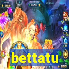 bettatu