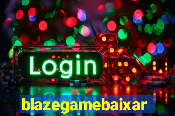 blazegamebaixar