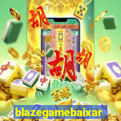 blazegamebaixar