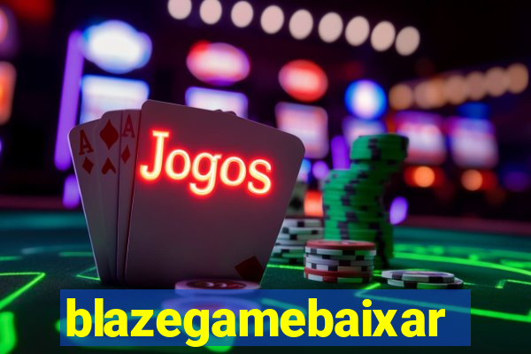 blazegamebaixar