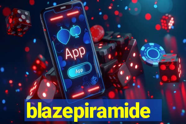 blazepiramide