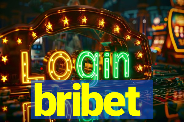 bribet
