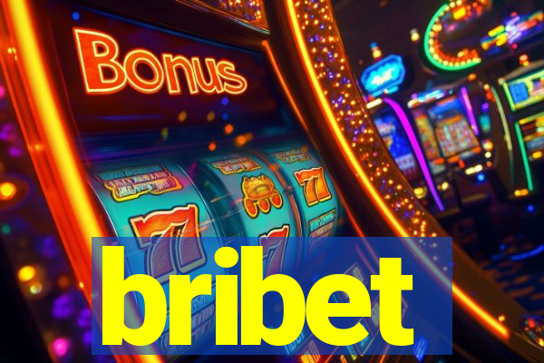 bribet