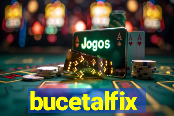 bucetalfix