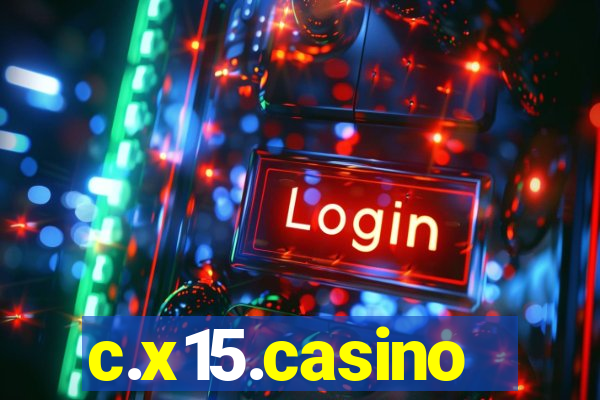 c.x15.casino