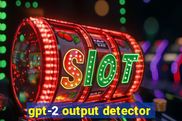 gpt-2 output detector