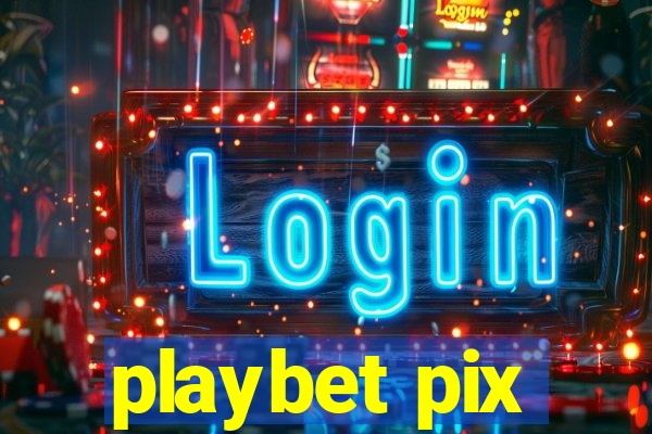 playbet pix