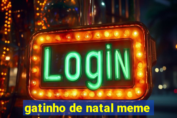gatinho de natal meme