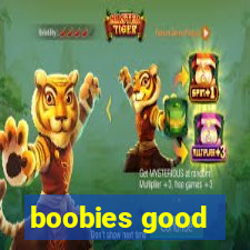 boobies good