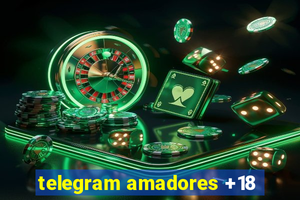 telegram amadores +18