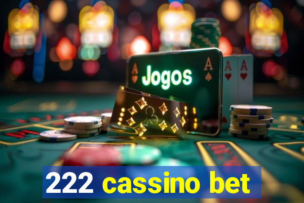 222 cassino bet