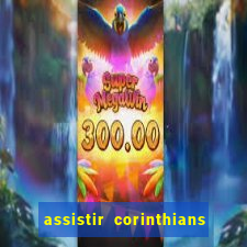 assistir corinthians x s o paulo futemax