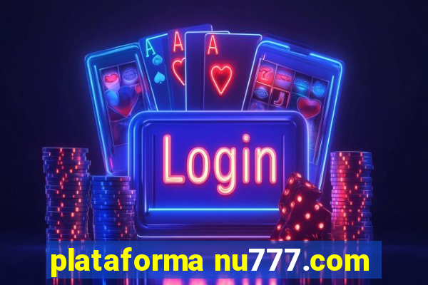 plataforma nu777.com