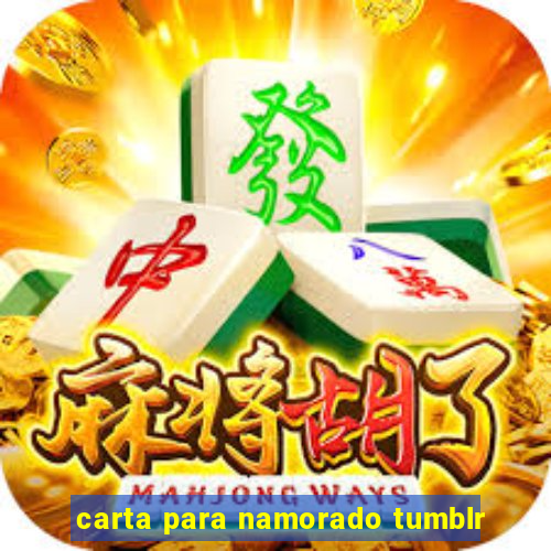 carta para namorado tumblr