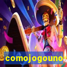 comojogouno