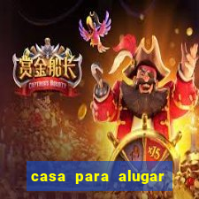 casa para alugar paulo afonso