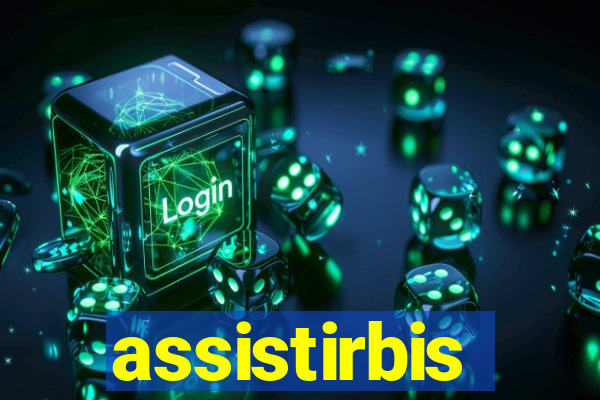 assistirbis