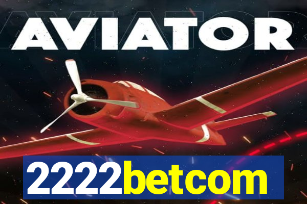 2222betcom