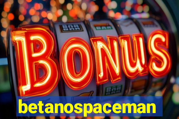 betanospaceman