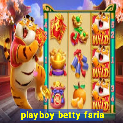 playboy betty faria