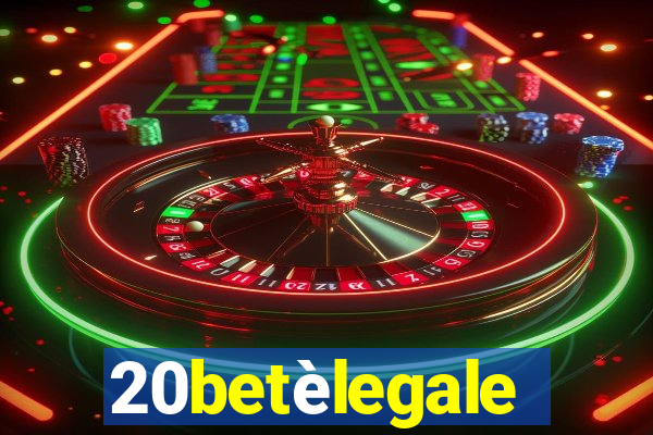 20betèlegale