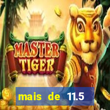 mais de 11.5 escanteios o que significa