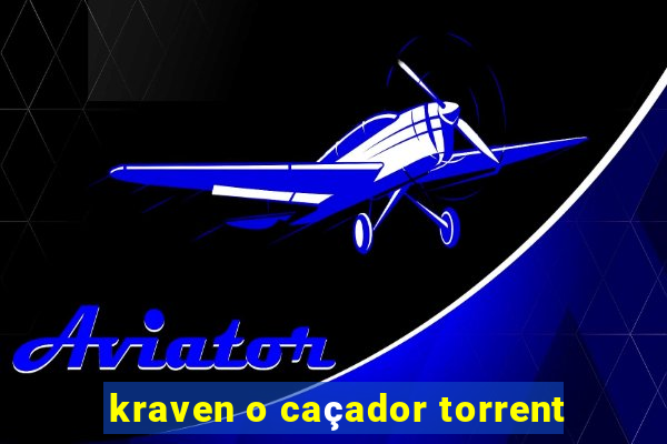 kraven o caçador torrent