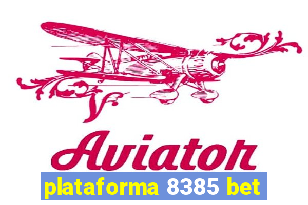 plataforma 8385 bet