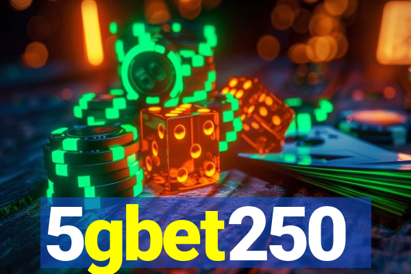 5gbet250