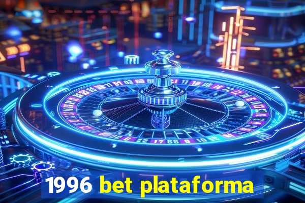 1996 bet plataforma