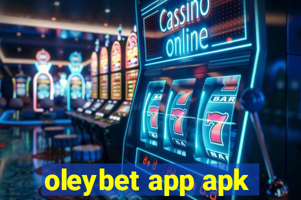 oleybet app apk