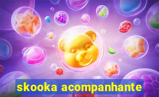 skooka acompanhante