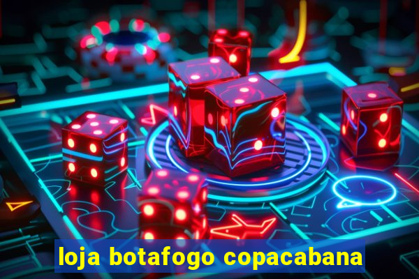 loja botafogo copacabana
