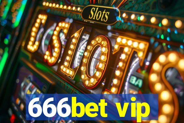 666bet vip