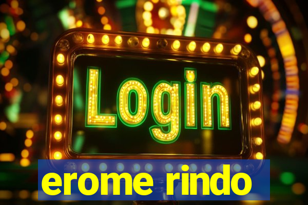 erome rindo
