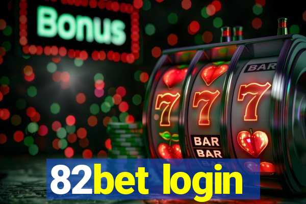 82bet login