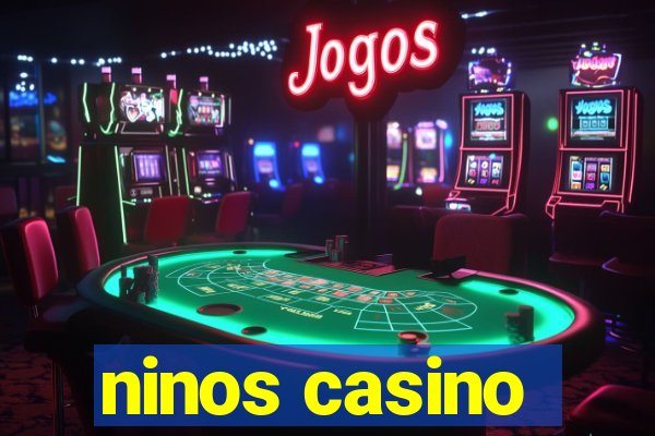 ninos casino