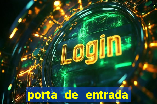 porta de entrada do excluido