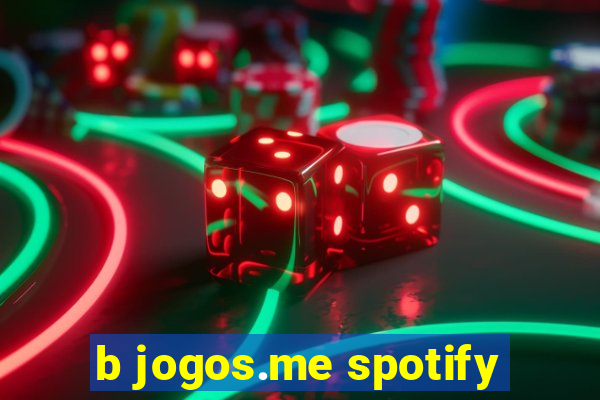 b jogos.me spotify