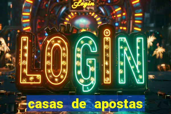 casas de apostas legalizadas no brasil