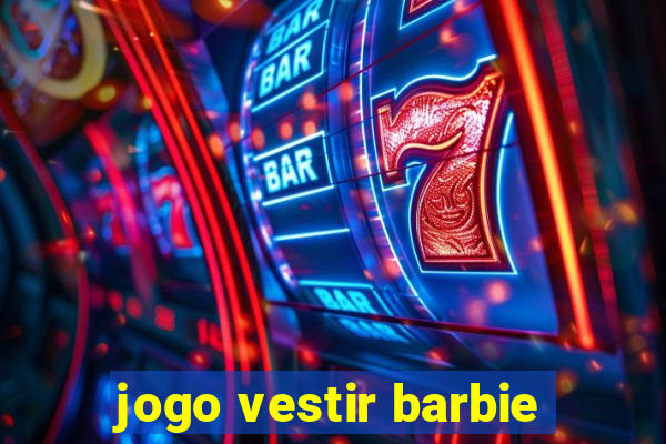 jogo vestir barbie