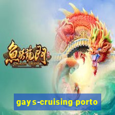 gays-cruising porto